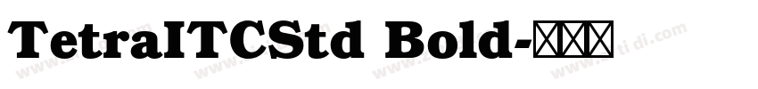 TetraITCStd Bold字体转换